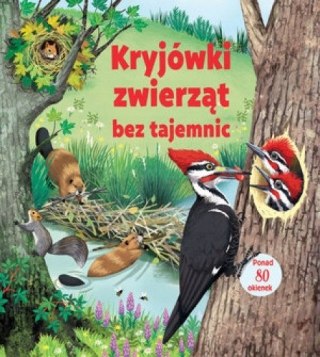 KRYJÓWKI ZWIERZĄT BEZ TAJEMNIC. KSIĄŻKA Z OKIENKAMI Emily Bone