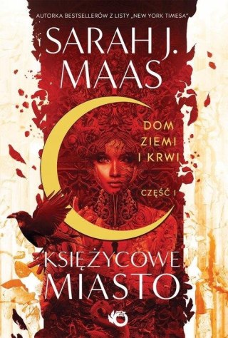 KSIĘŻYCOWE MIASTO. DOM ZIEMI I KRWI. TOM 1 Sarah J. Maas (NOWA)