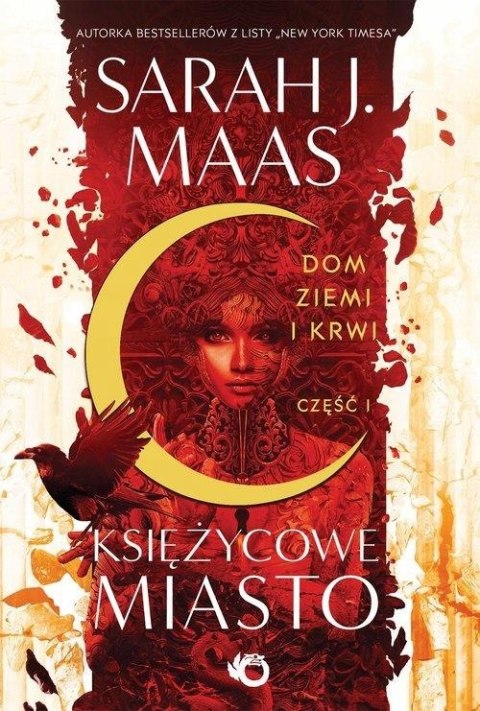 KSIĘŻYCOWE MIASTO. DOM ZIEMI I KRWI. TOM 1 Sarah J. Maas (NOWA)