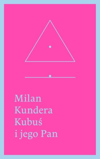 KUBUŚ I JEGO PAN Milan Kundera