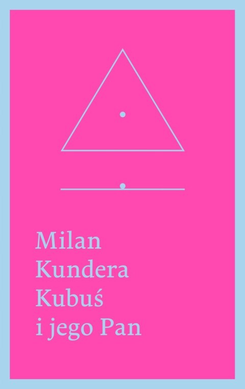 KUBUŚ I JEGO PAN Milan Kundera