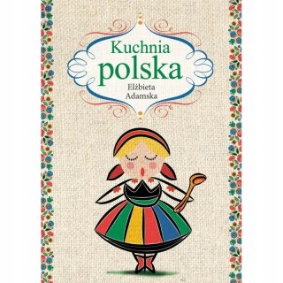 KUCHNIA POLSKA Elżbieta Adamska
