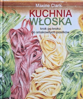 KUCHNIA WŁOSKA Maxine Clark (NOWA/FOLIA)
