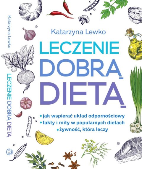 LECZENIE DOBRĄ DIETĄ Katarzyna Lewko
