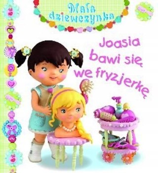 MAŁA DZIEWCZYNKA. JOASIA BAWI SIĘ WE FRYZJERKĘ