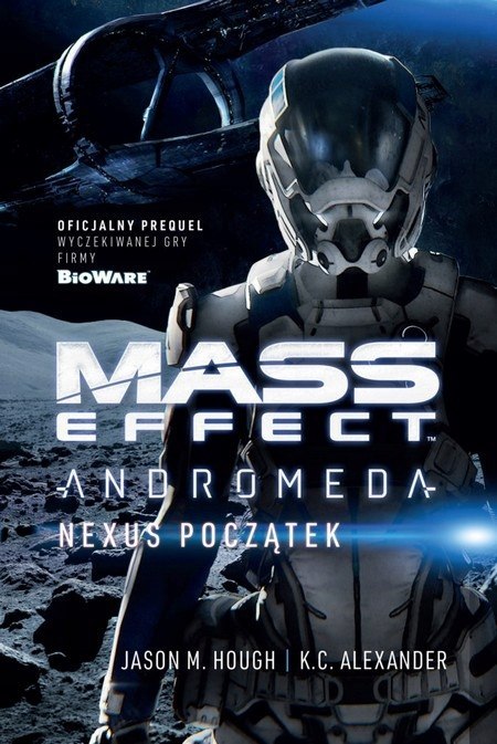 MASS EFFECT. ANDROMEDA. NEXUS POCZĄTEK Jason M. Hough, K. C. Alexander