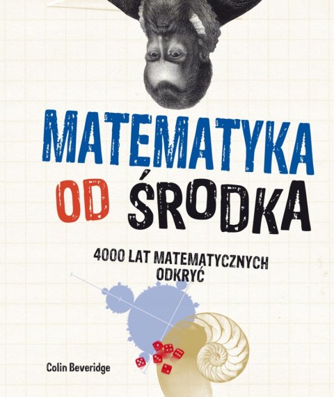 MATEMATYKA OD ŚRODKA Colin Beveridge