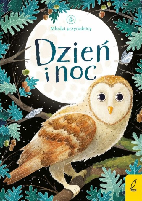 MŁODZI PRZYRODNICY. DZIEŃ I NOC Emily Bone