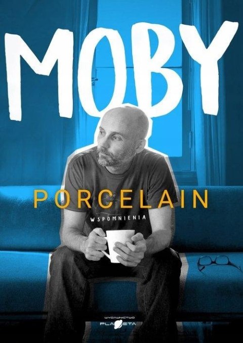 MOBY. PORCELAIN. WSPOMNIENIA