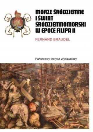 MORZE ŚRÓDZIEMNE I ŚWIAT ŚRÓDZIEMNOMORSKI W EPOCE FILIPA II TOM 2 (OPIS)