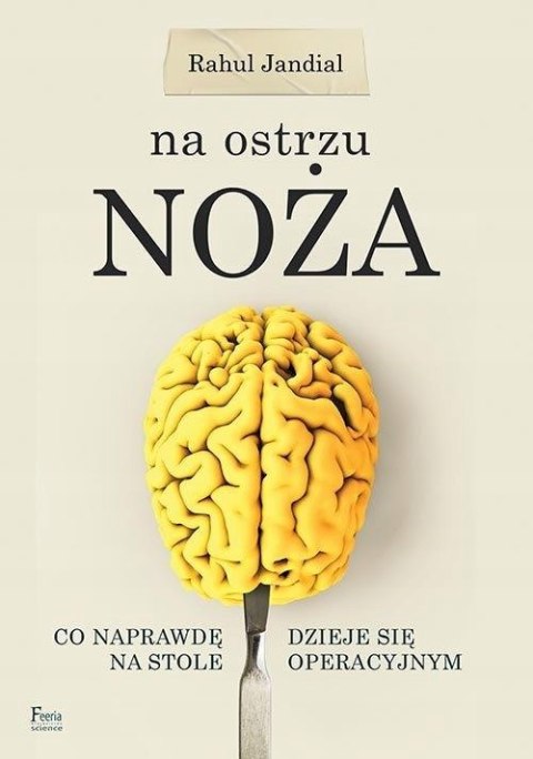 NA OSTRZU NOŻA Rahul Jandial
