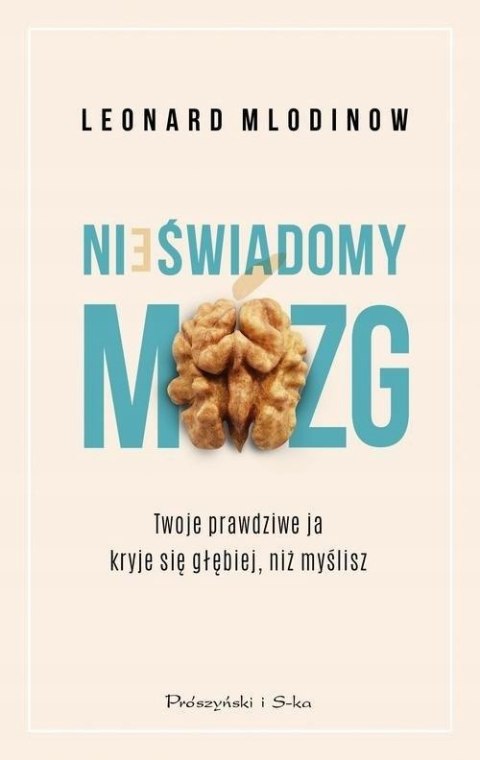 NIEŚWIADOMY MÓZG Leonard Mlodinow