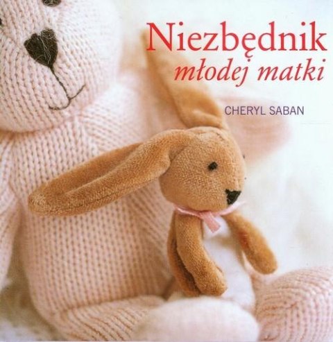 NIEZBĘDNIK MŁODEJ MATKI Cheryl Saban