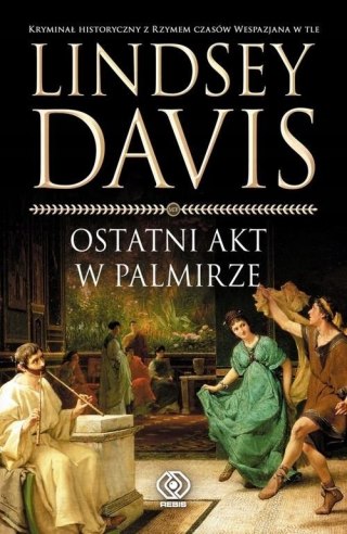 OSTATNI AKT W PALMIRZE Lindsey Davis