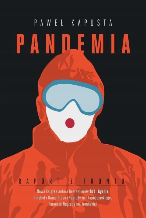 PANDEMIA. RAPORT Z FRONTU Paweł Kapusta