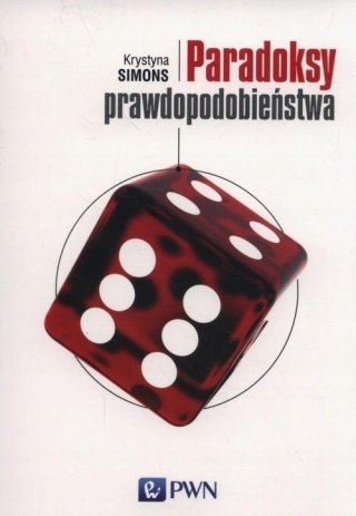 PARADOKSY PRAWDOPODOBIEŃSTWA Krystyna Simons