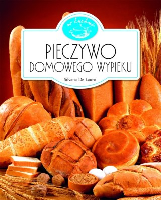 PIECZYWO DOMOWEGO WYPIEKU Silvana De Lauro