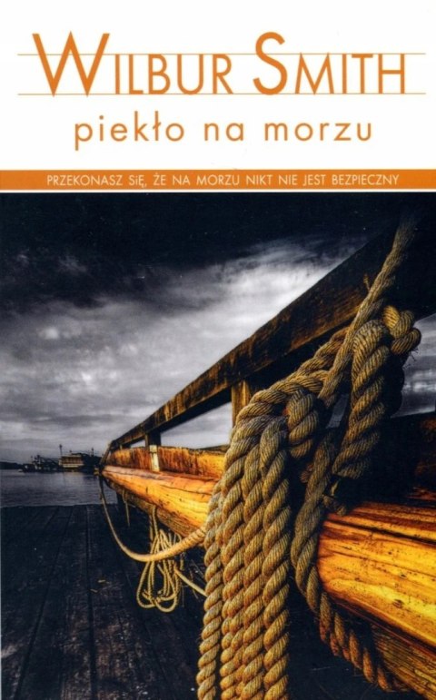 PIEKŁO NA MORZU Wilbur Smith (KIESZONKOWE)