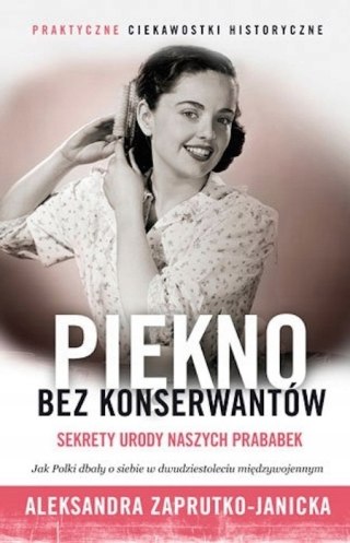 PIĘKNO BEZ KONSERWANTÓW Aleksandra Zaprutko-Janicka