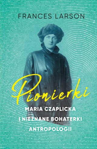 PIONIERKI Frances Larson