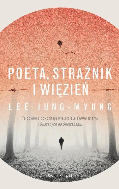 POETA, STRAŻNIK I WIĘZIEŃ Lee Jung-Myung
