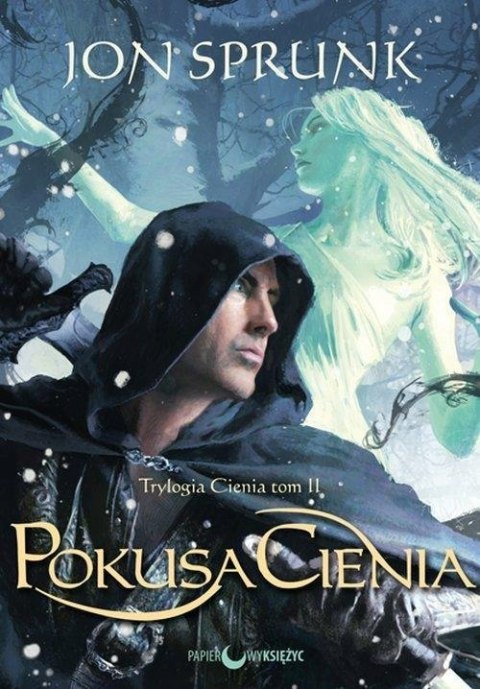 POKUSA CIENIA. TRYLOGIA CIENIA. TOM 2 Jon Sprunk