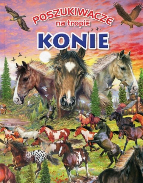 POSZUKIWACZE NA TROPIE. KONIE