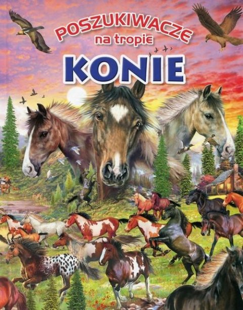 POSZUKIWACZE NA TROPIE. KONIE