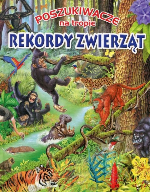 POSZUKIWACZE NA TROPIE. REKORDY ZWIERZĄT