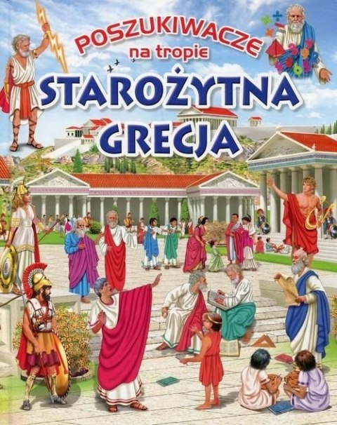 POSZUKIWACZE NA TROPIE. STAROŻYTNA GRECJA