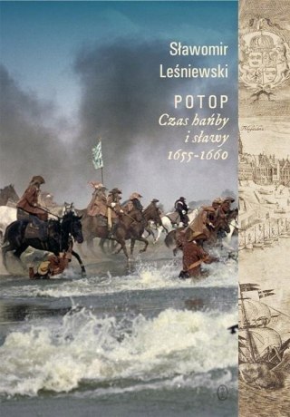 POTOP. CZAS HAŃBY I SŁAWY Sławomir Leśniewski
