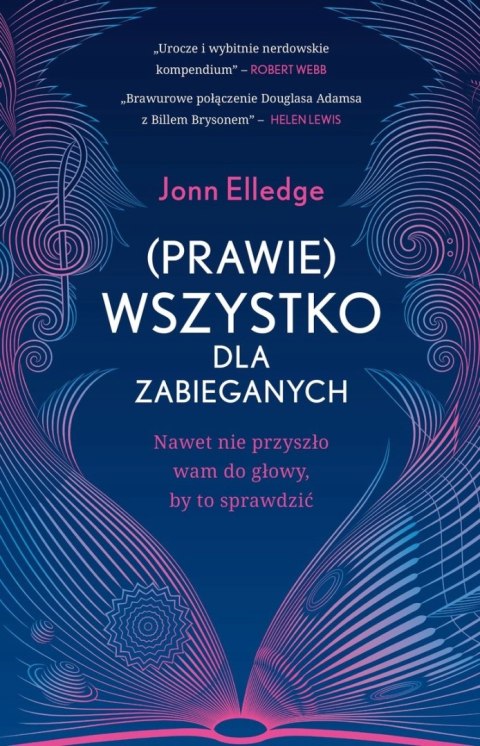 (PRAWIE) WSZYSTKO DLA ZABIEGANYCH Jonn Elledge