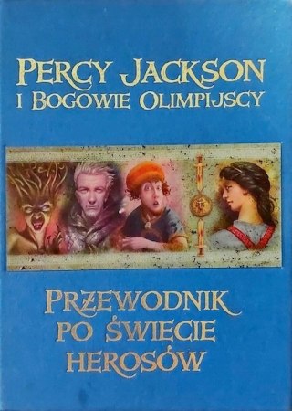 PRZEWODNIK PO ŚWIECIE HEROSÓW Rick Riordan
