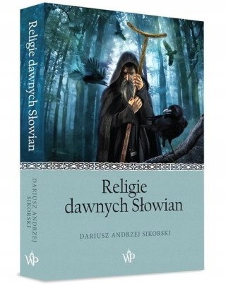 RELIGIE DAWNYCH SŁOWIAN Dariusz Sikorski