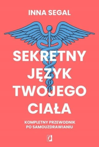 SEKRETNY JĘZYK TWOJEGO CIAŁA Inna Segal