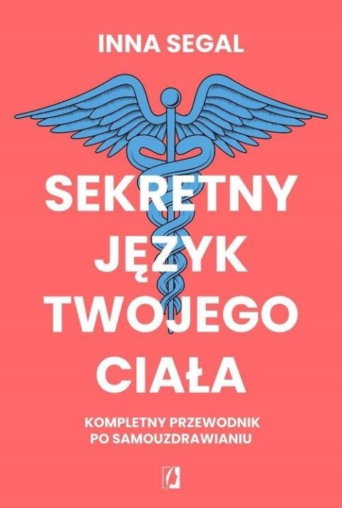 SEKRETNY JĘZYK TWOJEGO CIAŁA Inna Segal