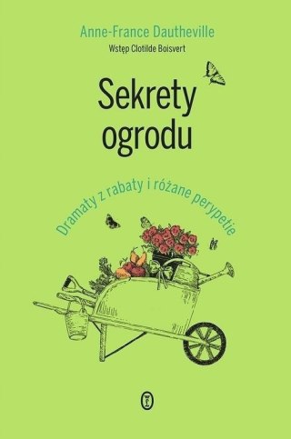 SEKRETY OGRODU Anne-France Dautheville