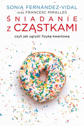 ŚNIADANIE Z CZĄSTKAMI Francesc Miralles, Sonia Fernández-Vidal