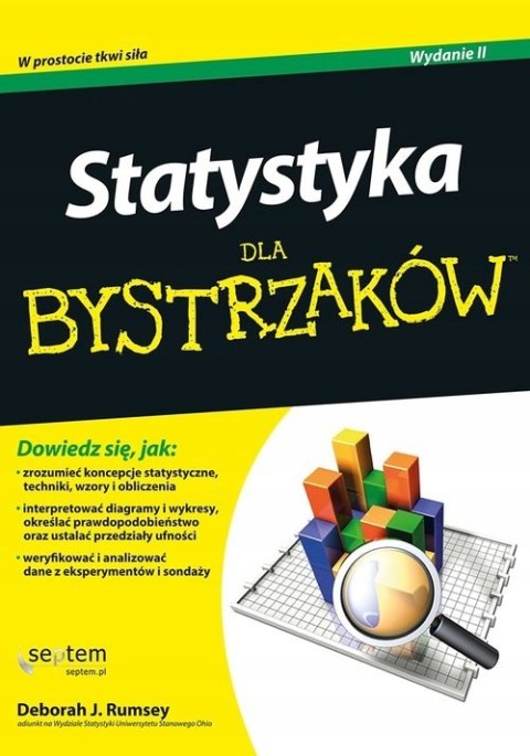 STATYSTYKA DLA BYSTRZAKÓW Deborah J. Rumsey