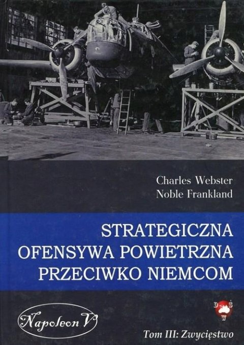 STRATEGICZNA OFENSYWA POWIETRZNA. TOM 3 Webster