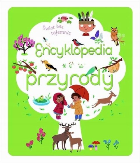 ŚWIAT BEZ TAJEMNIC. ENCYKLOPEDIA PRZYRODY