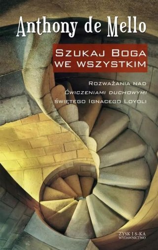 SZUKAJ BOGA WE WSZYSTKIM Anthony de Mello