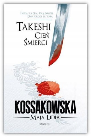 TAKESHI. CIEŃ ŚMIERCI Maja Lidia Kossakowska