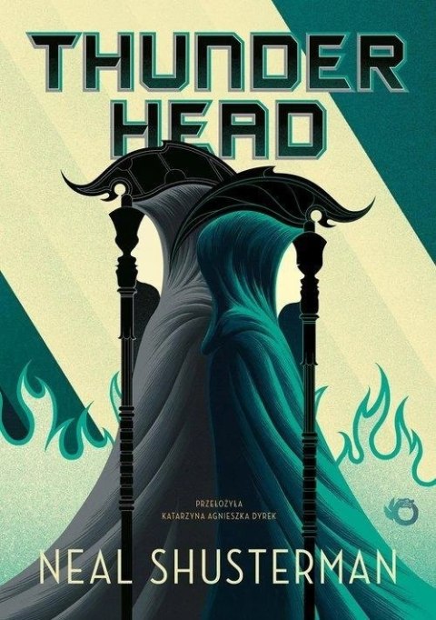 THUNDERHEAD. ŻNIWA ŚMIERCI. TOM 2 Neal Shusterman