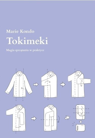 TOKIMEKI. MAGIA SPRZĄTANIA W PRAKTYCE Marie Kondo