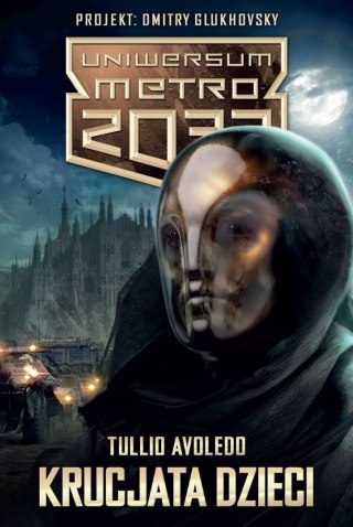 UNIWERSUM METRO 2033. KRUCJATA DZIECI Tullio Avoledo