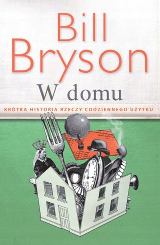 W DOMU Bill Bryson