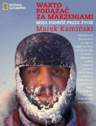WARTO PODĄŻAĆ ZA MARZENIAMI Marek Kamiński