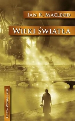 WIEKI ŚWIATŁA Ian MacLeod