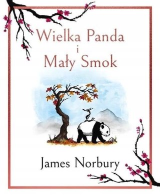 WIELKA PANDA I MAŁY SMOK James Norbury